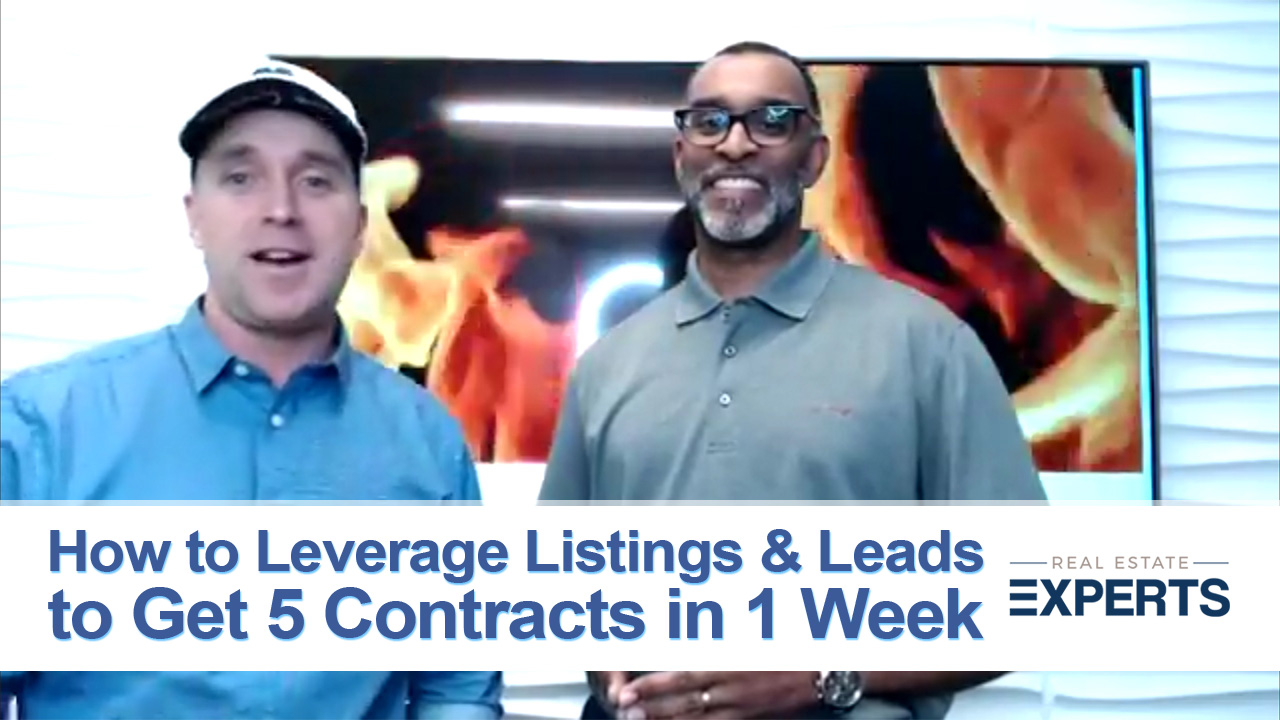 How to Leverage Listings & Leads to Get 5 Contracts in 1 Week